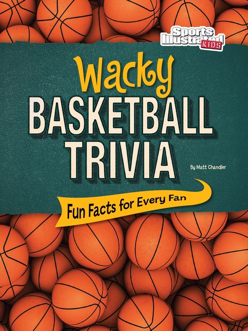 Title details for Wacky Basketball Trivia by Matt Chandler - Available